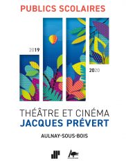 Brochure scolaire 2019-2020 du Théâtre et Cinéma Jacques Prévert